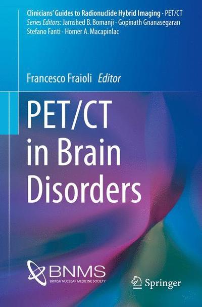 Cover for PET CT in Brain Disorders (Book) [1st ed. 2019 edition] (2019)