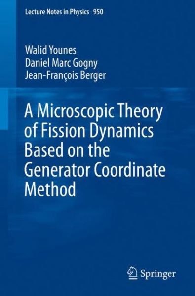 Cover for Younes · A Microscopic Theory of Fission Dynamics Based on the Generator Coordinate Metho (Book) [1st ed. 2019 edition] (2019)