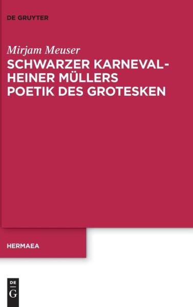 Schwarzer Karneval - Heiner Müll - Meuser - Livros -  - 9783110614220 - 29 de janeiro de 2019