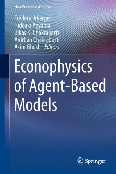 Cover for Frederic Abergel · Econophysics of Agent-Based Models - New Economic Windows (Hardcover Book) [2014 edition] (2013)