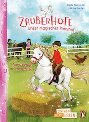 Cover for Amelie Plaas-Link · Penguin JUNIOR – Einfach selbst lesen: Zauberhufe – Unser magischer Ponyhof - Pony-Turnier mit Hindernissen (Book) (2024)