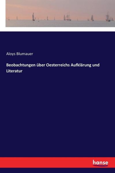 Cover for Aloys Blumauer · Beobachtungen uber Oesterreichs Aufklarung und Literatur (Paperback Book) (2017)