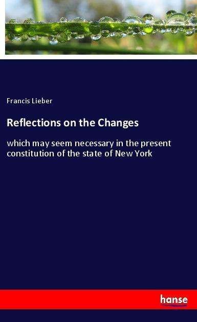 Cover for Lieber · Reflections on the Changes (Book)