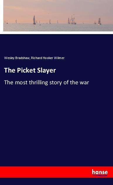 Cover for Bradshaw · The Picket Slayer (Book)