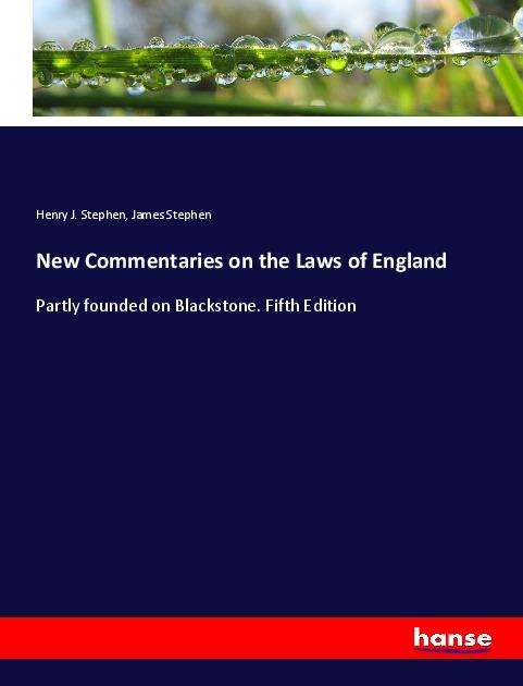 Cover for Stephen · New Commentaries on the Laws of (Book)