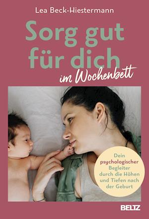 Cover for Lea Beck-Hiestermann · Sorg gut für dich im Wochenbett (Book) (2024)