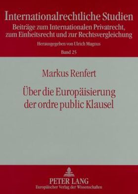 Cover for Markus Renfert · Ueber Die Europaeisierung Der Ordre Public Klausel (Paperback Book) [German edition] (2003)