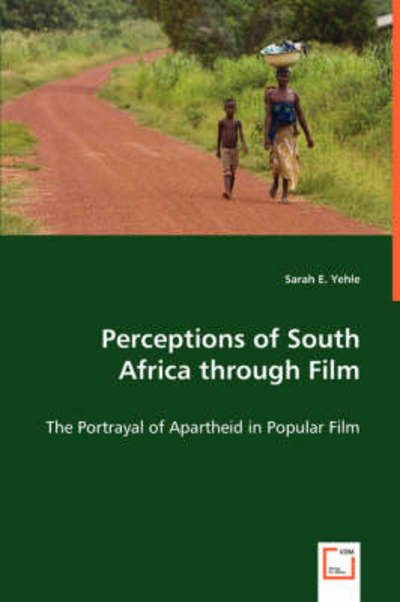 Cover for Sarah E. Yehle · Perceptions of South Africa Through Film (Paperback Bog) (2008)