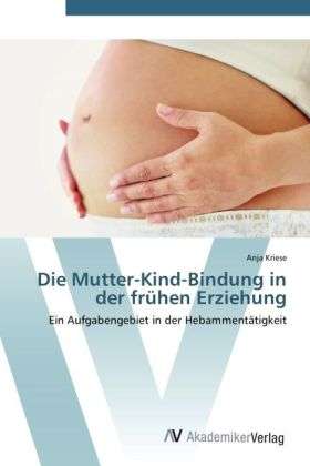 Cover for Kriese · Die Mutter-Kind-Bindung in der f (Book) (2012)