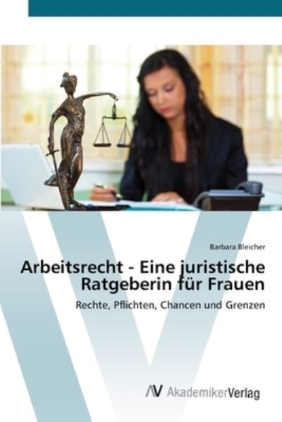 Cover for Bleicher · Arbeitsrecht - Eine juristisch (Book) (2012)