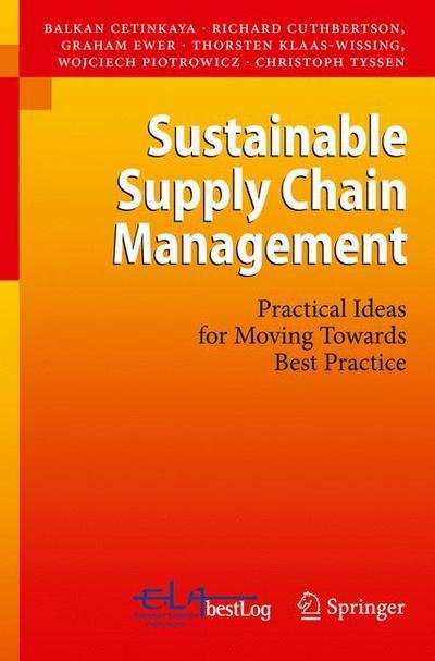 Cover for Balkan Cetinkaya · Sustainable Supply Chain Management: Practical Ideas for Moving Towards Best Practice (Paperback Book) [2011 edition] (2011)