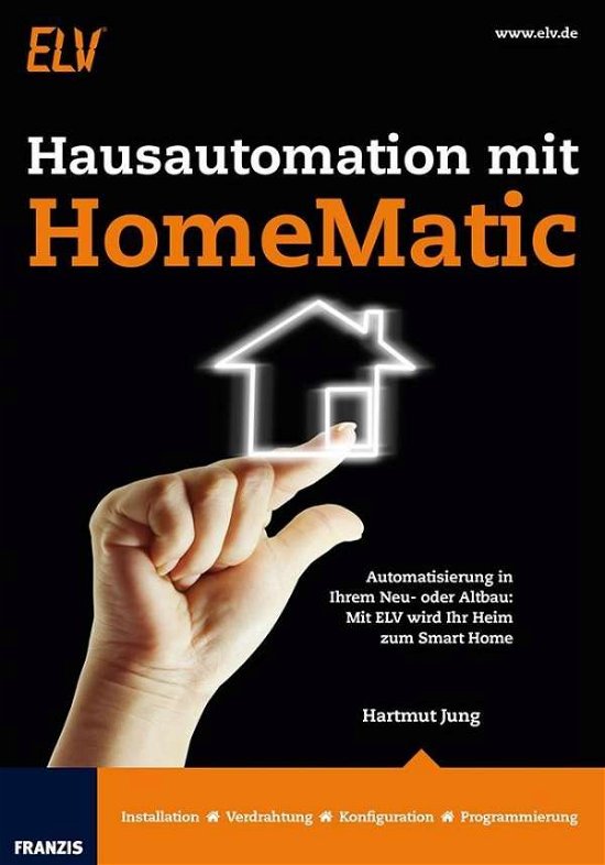 Hausautomation mit HomeMatic - Jung - Livros -  - 9783645653220 - 