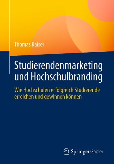 Cover for Kaiser · Studierendenmarketing Und Hochschulbranding (Bog) (2023)