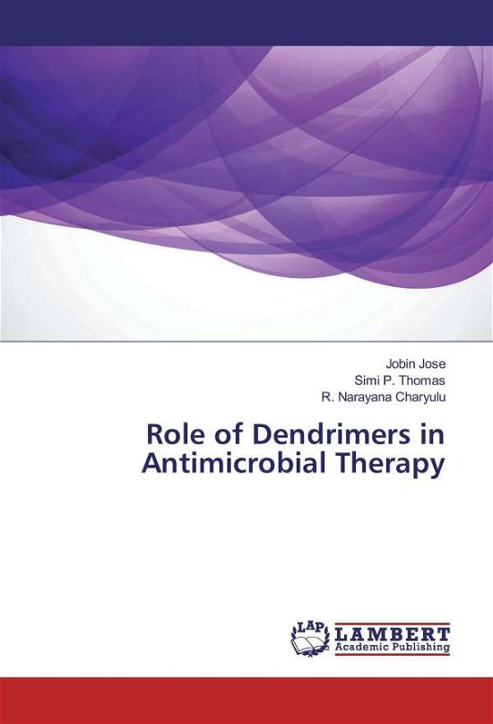 Cover for Jose · Role of Dendrimers in Antimicrobia (Bog)