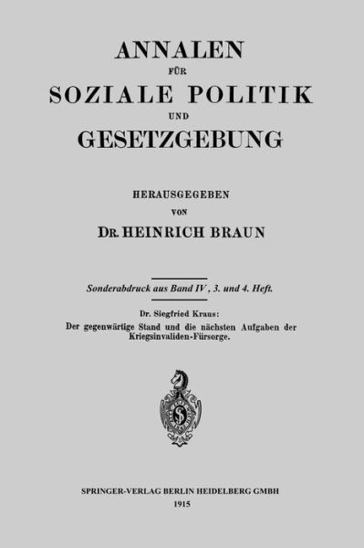 Cover for Siegfried Kraus · Der Gegenwartige Stand Und Die Nachsten Aufgaben Der Kriegsinvaliden-Fursorge (Paperback Book) [1915 edition] (1915)