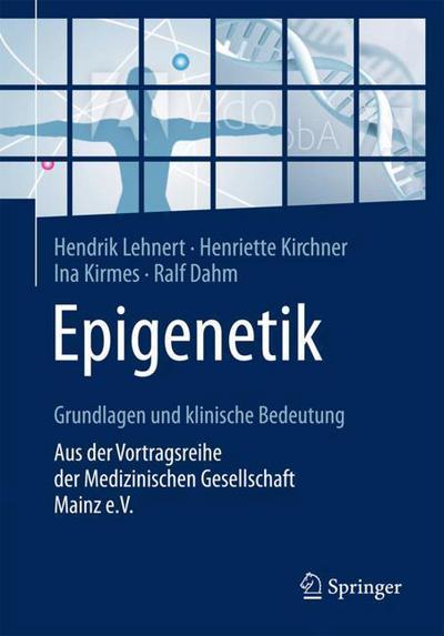 Cover for Hendrik Lehnert · Epigenetik Grundlagen und klinische Bedeutung (Book) (2018)