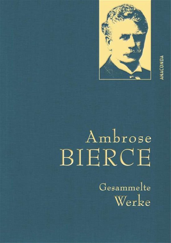 Cover for Ambrose Bierce · Ambrose Bierce - Gesammelte Werke (Hardcover bog) (2021)