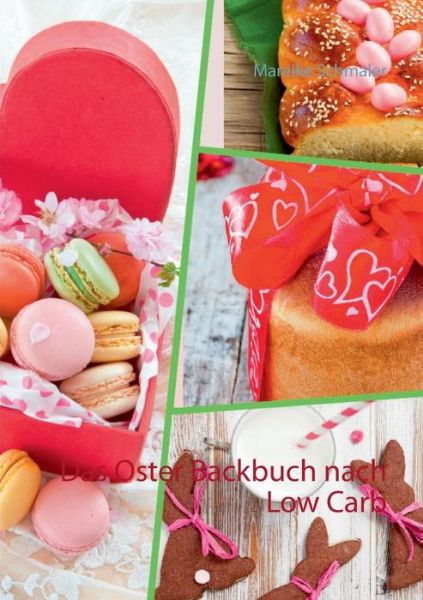 Cover for Mareike Schmaler · Das Oster Backbuch Nach Low Carb (Paperback Book) [German edition] (2015)