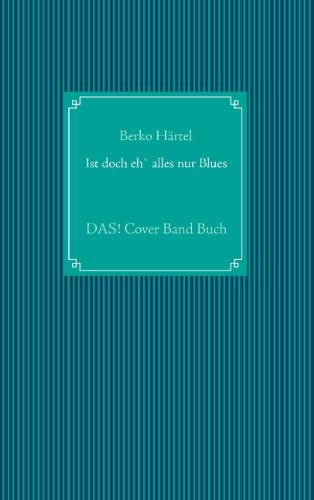 Cover for Berko Hartel · Ist Doch Eh Alles Nur Blues (Paperback Book) [German edition] (2014)