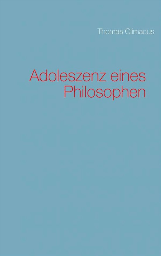 Cover for Climacus · Adoleszenz eines Philosophen (Book) (2016)