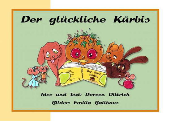 Cover for Dittrich · Der glückliche Kürbis (Book)