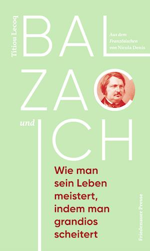 Cover for Titiou Lecoq · Balzac und ich (Book) (2024)