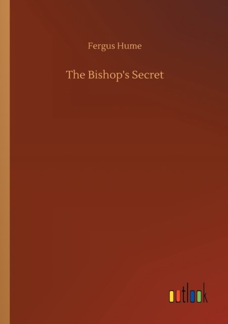 Cover for Fergus Hume · The Bishop's Secret (Paperback Book) (2020)