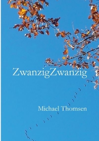 Cover for Michael Thomsen · ZwanzigZwanzig (Paperback Book) (2021)