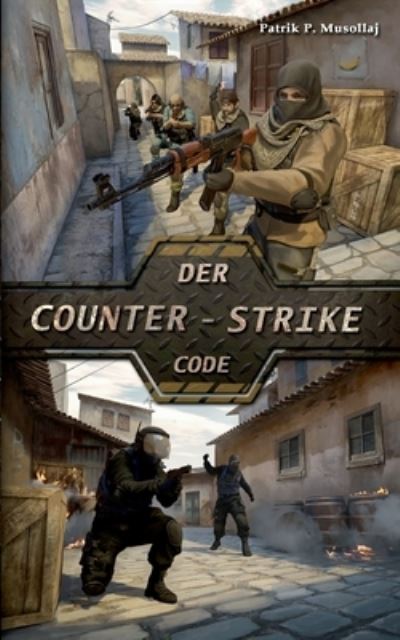Cover for Patrik Musollaj · Der Counter-Strike Code (Book) (2023)