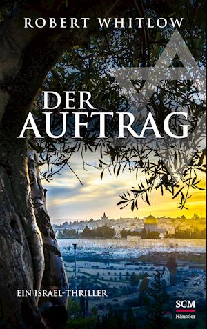 Cover for Robert Whitlow · Der Auftrag (Gebundenes Buch) (2022)