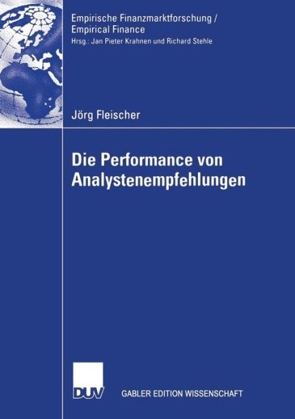 Cover for Joerg Fleischer · Die Performance Von Analystenempfehlungen - Empirische Finanzmarktforschung / Empirical Finance (Taschenbuch) [2006 edition] (2005)