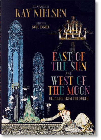 Cover for Kay Nielsen · East of the Sun and West of the Moon: Old tales from the north (Inbunden Bok) (2018)