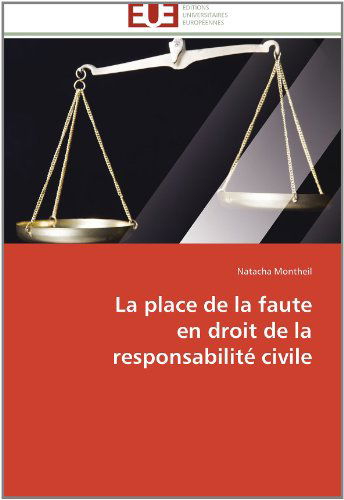 Cover for Natacha Montheil · La Place De La Faute  en Droit De La  Responsabilité Civile (Paperback Book) [French edition] (2018)