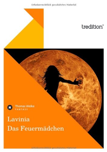 Cover for Thomas Welke · Lavinia - Das Feuermadchen (Paperback Book) [German edition] (2011)