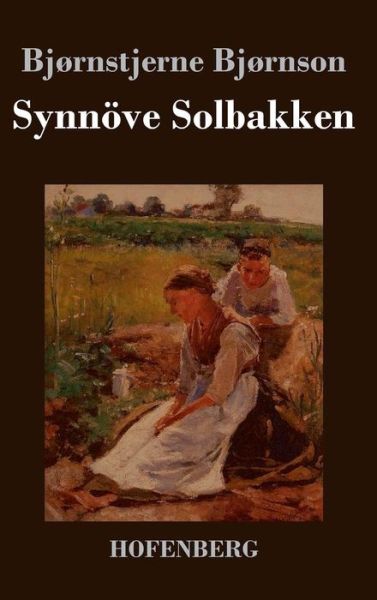 Cover for Bjornstjerne Bjornson · Synnove Solbakken (Hardcover Book) (2016)