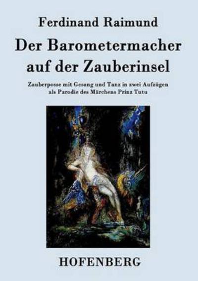 Cover for Ferdinand Raimund · Der Barometermacher Auf Der Zauberinsel (Paperback Book) (2015)