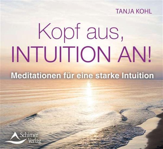 Cover for Tanja Kohl · Kopf aus, Intuition an! (CD) (2021)