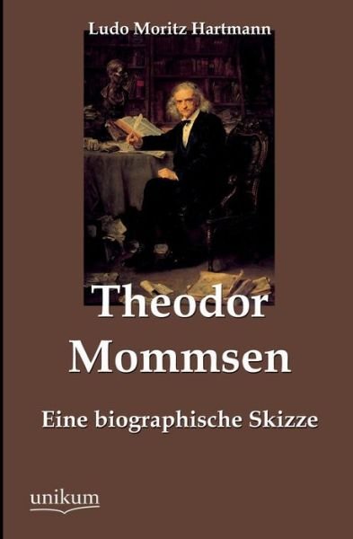 Cover for Ludo Moritz Hartmann · Theodor Mommsen (Taschenbuch) [German edition] (2012)