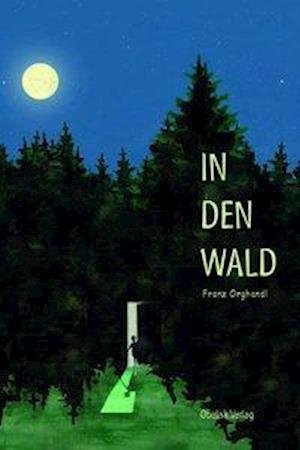 Cover for Orghandl · In den Wald (Book)