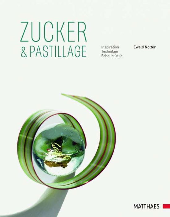 Cover for Notter · Zucker &amp; Pastillage (Book)