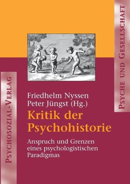 Cover for Kritik der Psychohistorie: Anspruch und Grenzen eines psychologistischen Paradigmas (Book) [1 Auflage. edition] (2003)