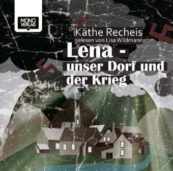 Cover for Recheis · Lena,Unser Dorf.Krieg,2MP3-CD (Book)