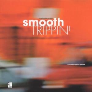 Smooth Trippin (CD) (2006)