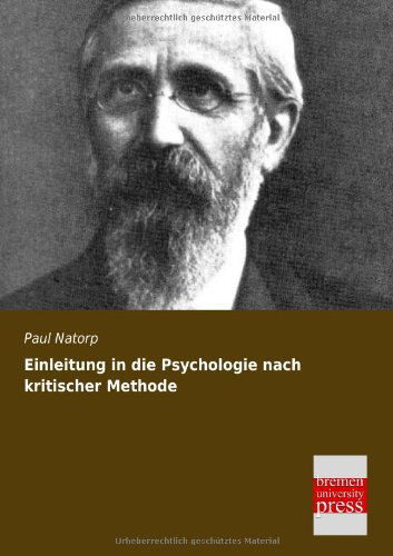 Cover for Paul Natorp · Einleitung in Die Psychologie Nach Kritischer Methode (Paperback Book) [German edition] (2013)