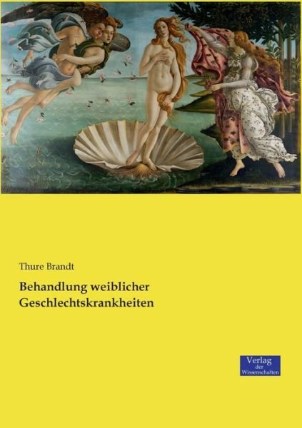 Cover for Thure Brandt · Behandlung weiblicher Geschlechtskrankheiten (Paperback Book) (2019)