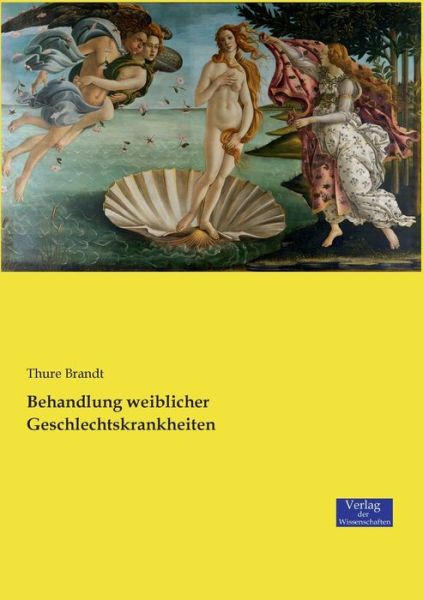 Cover for Thure Brandt · Behandlung weiblicher Geschlechtskrankheiten (Pocketbok) (2019)