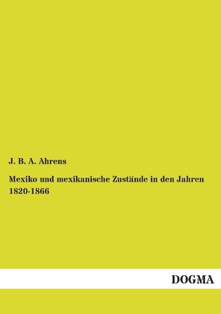 Cover for Ahrens · Mexiko und mexikanische Zustände (Book)