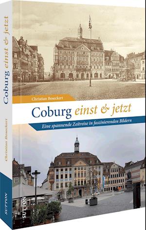 Cover for Christian Boseckert · Coburg einst und jetzt (Book) (2023)