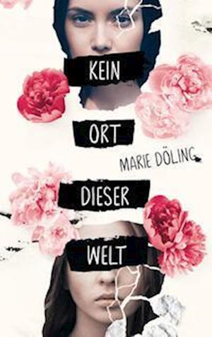 Cover for Marie Döling · Kein Ort dieser Welt (Book) (2022)