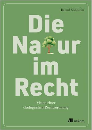 Cover for Bernd Söhnlein · Die Natur im Recht (Book) (2024)